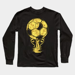 Football Champions Cup for all the soccer fans Long Sleeve T-Shirt